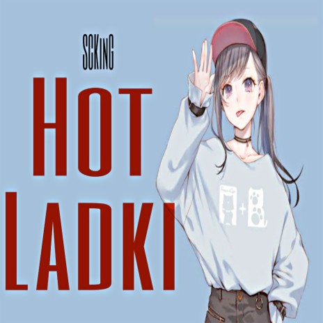 Hot Ladki | Boomplay Music