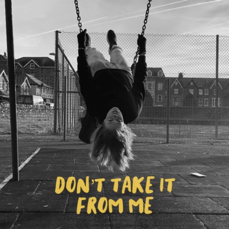 Don't Take It From Me (Acoustic) | Boomplay Music