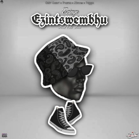 Ezintswembhu ft. Zōrrow, Eltee Locco, Thama & Trigga ANE | Boomplay Music