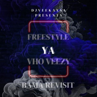 Freestyle Ya Vho Veezy