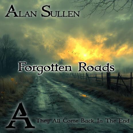 Forgotten Roads | Boomplay Music