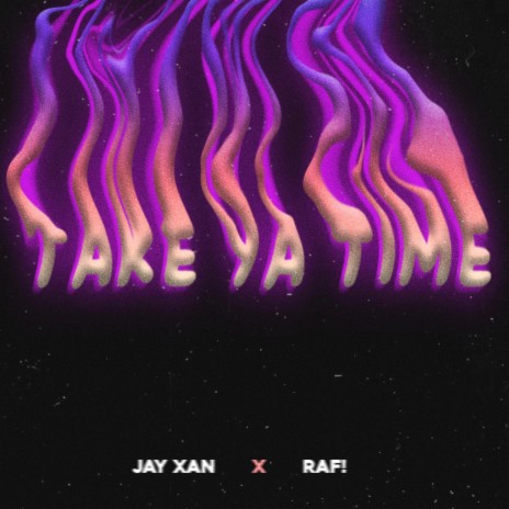 Take Ya Time ft. RAF! & Renzilla