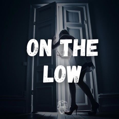 On The Low ft. Lou152