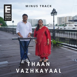 Thaan Vazhkayaal (MINUS TRACK)