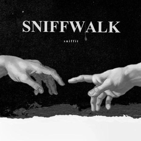 SNIFFWALK