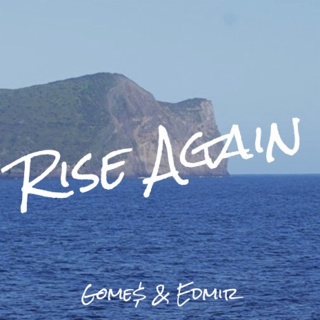 Rise Again ft. Edmir | Boomplay Music