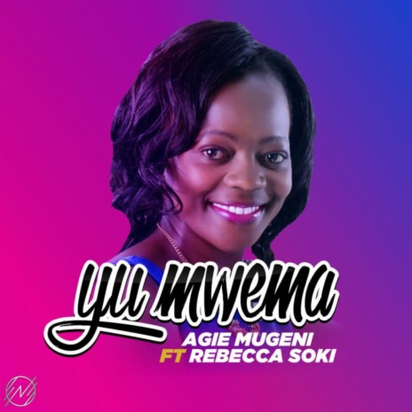 Yu Mwema ft. Rebecca Soki | Boomplay Music