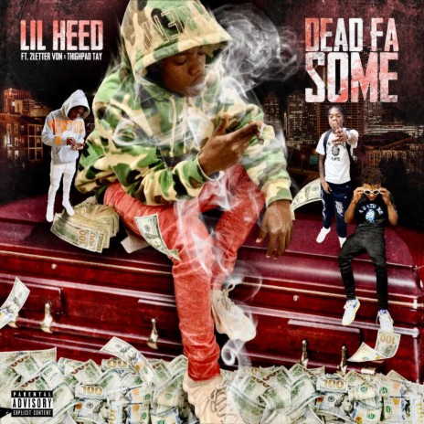 Dead Fa Some ft. 2LetterVon & ThighpadTay | Boomplay Music