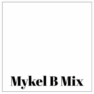 Mykel B Mix