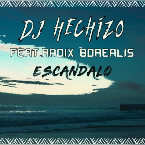 Escandalo ft. Radix Borealis | Boomplay Music