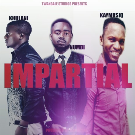 Impartial ft. Khulani, Numbi | Boomplay Music