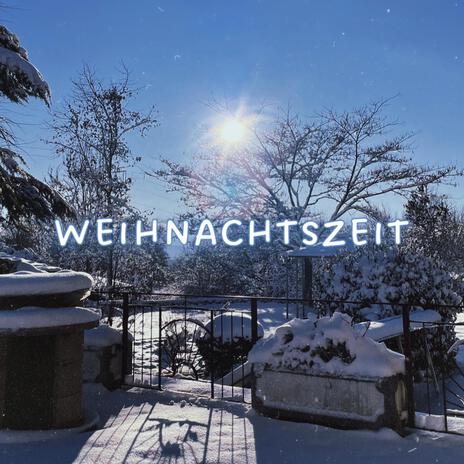 Weihnachtszeit | Boomplay Music