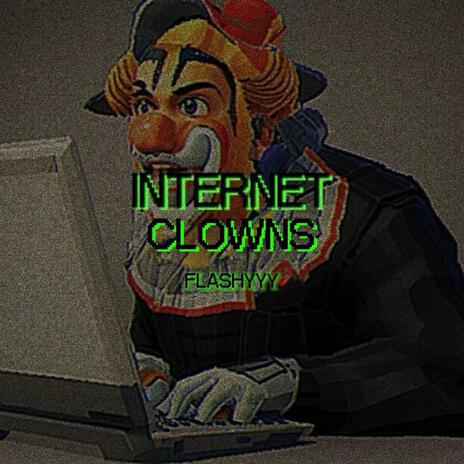 Internet clowns | Boomplay Music