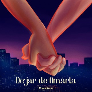 Dejar de Amarla lyrics | Boomplay Music