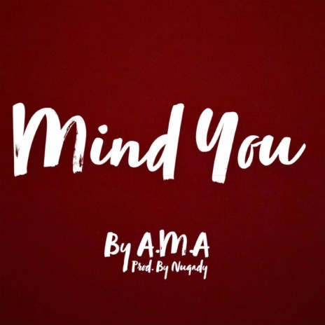 Mind You | Boomplay Music