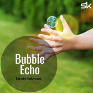 Bubble Echo