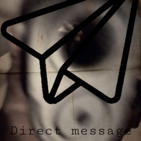 Direct Message | Boomplay Music