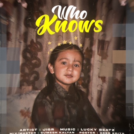 Who Knows | Boomplay Music