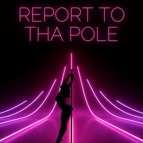 Report To Tha Pole (Remix) | Boomplay Music