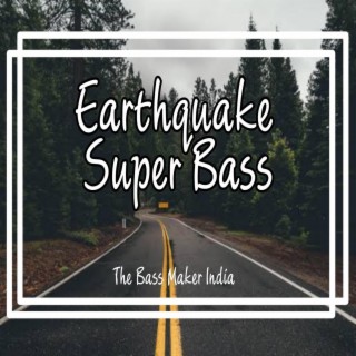 Earthquake Heaviest bass Electronic Music