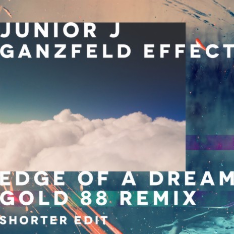 Edge of a Dream (Gold 88 Remix - Shorter Edit) ft. Ganzfeld Effect | Boomplay Music