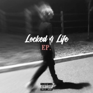 Locked 4 Life Ep.