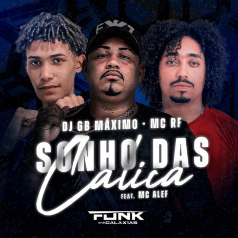 Sonho Das Calica ft. MC ALEF & DJ GB MÁXIMO | Boomplay Music