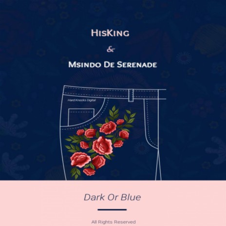 Dark Or Blue ft. Msindo De Serenade | Boomplay Music