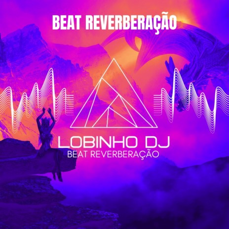 BEAT REVERBERAÇÃO | Boomplay Music