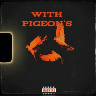 With Pigeon's