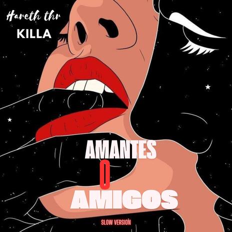 AMANTES O AMIGOS (Slow Version) | Boomplay Music