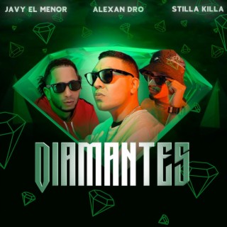 Diamantes ft. Javy El Menor & Stillakilla lyrics | Boomplay Music