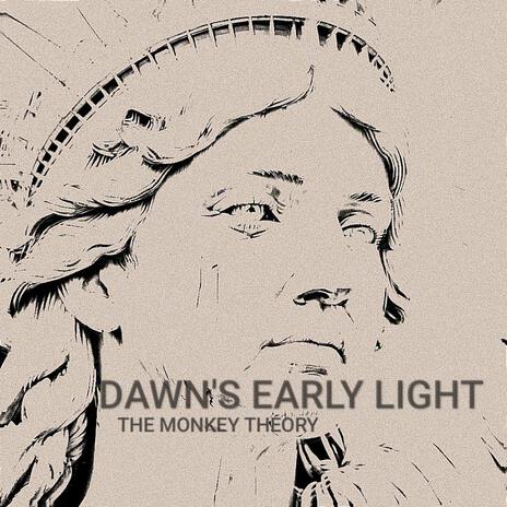 Dawn's Early Light | Boomplay Music