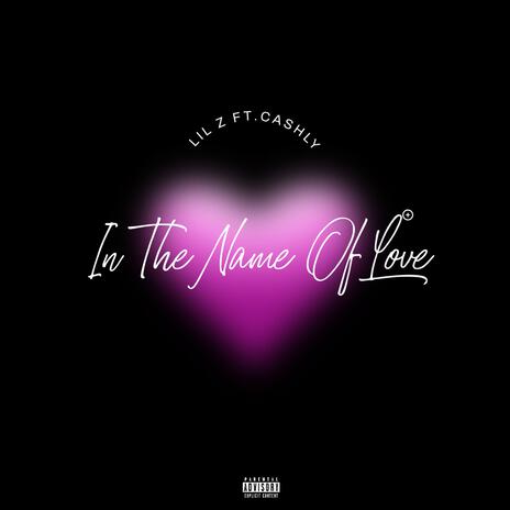 In The Name Of Love ft. Cashly | Boomplay Music