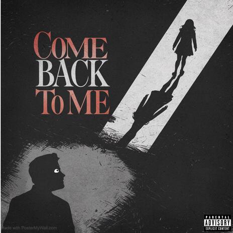 Come Back To Me | Boomplay Music