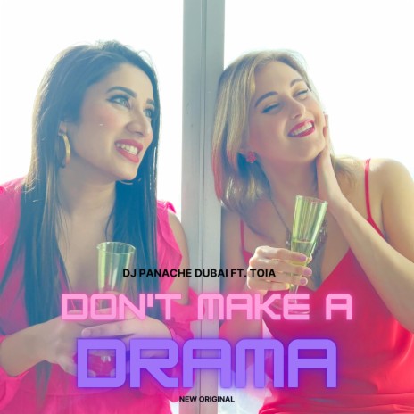 Dont make a Drama ft. TOÏA | Boomplay Music