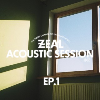 Zeal Acoustic Session Ep.1