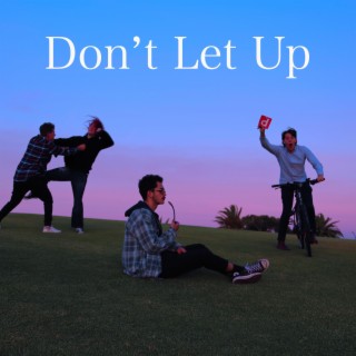 Don't Let Up