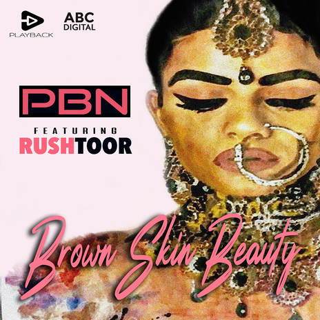 Brown Skin Beauty ft. Rush Toor