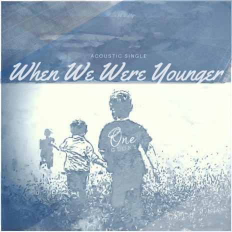 When We Were Younger (Acoustic) | Boomplay Music