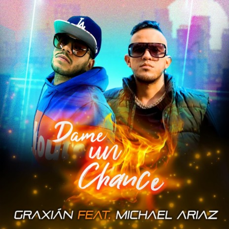 Dame Un Chance ft. Michael Ariaz | Boomplay Music