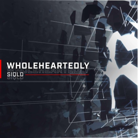 wholeheartedly | Boomplay Music