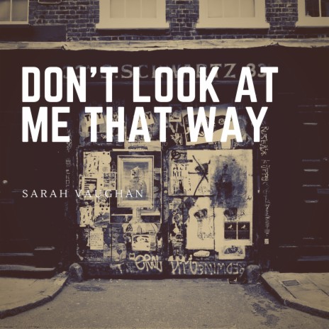 Don't Look at Me That Way | Boomplay Music