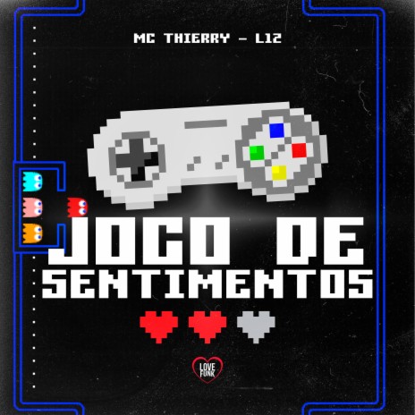 Jogo de Sentimentos ft. Love Funk & L12 | Boomplay Music