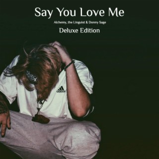 Say You Love Me (Deluxe Edition)