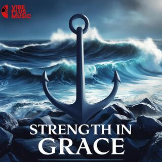 Strength In Grace