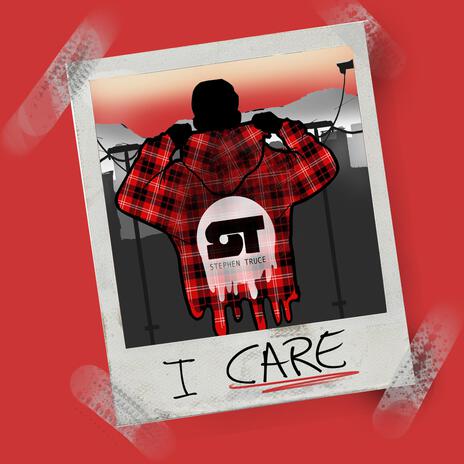 I Care | Boomplay Music