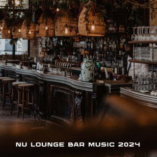 Nu Lounge Bar Music 2024