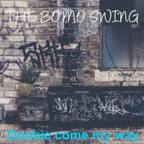 Doobie Come My Way | Boomplay Music