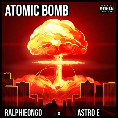 Atomic Bomb ft. Ralphieongo | Boomplay Music